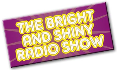The Bright and Shiny Radio Show