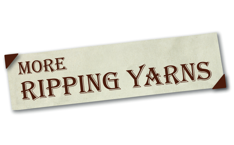 More Ripping Yarns